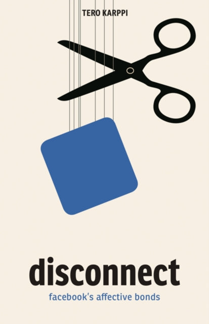 Disconnect: Facebook's Affective Bonds