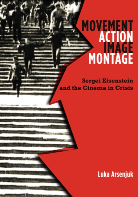 Movement, Action, Image, Montage: Sergei