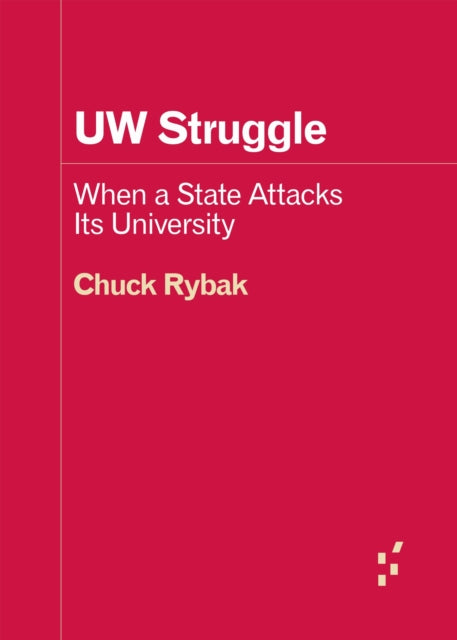 UW Struggle: When a State Attacks Its University