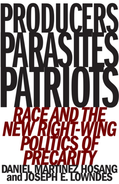 Producers, Parasites, Patriots: Race and the New