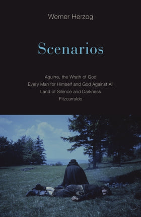 Scenarios: Aguirre, the Wrath of God; Every Man for Himself and God Against All; Land of Silence and Darkness; Fitzcarraldo