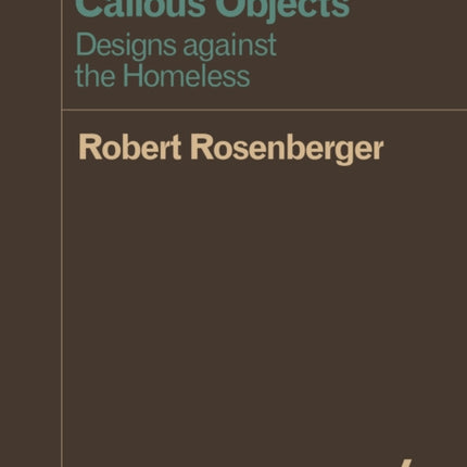 Callous Objects: Designs against the Homeless