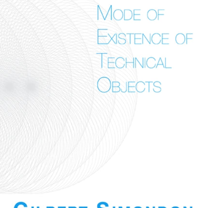 On the Mode of Existence of Technical Objects