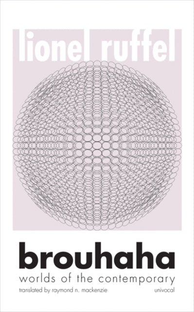 Brouhaha: Worlds of the Contemporary