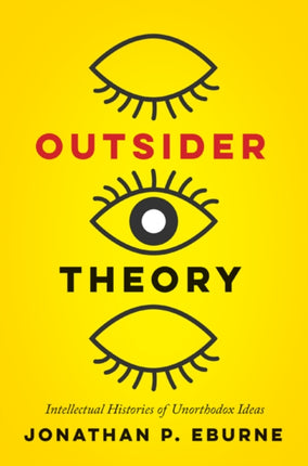 Outsider Theory: Intellectual Histories of