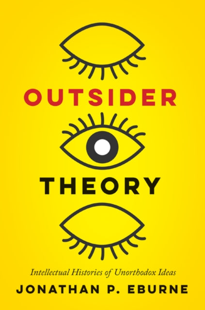 Outsider Theory: Intellectual Histories of