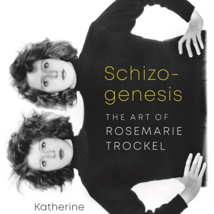 Schizogenesis: The Art of Rosemarie Trockel
