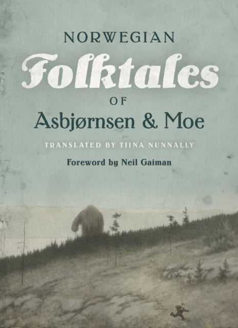 The Complete and Original Norwegian Folktales of Asbjørnsen and Moe