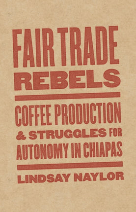 Fair Trade Rebels: Coffee Production and