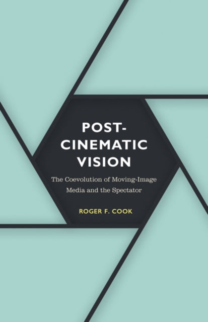 Postcinematic Vision: The Coevolution of