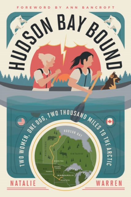 Hudson Bay Bound: Two Women, One Dog, Two