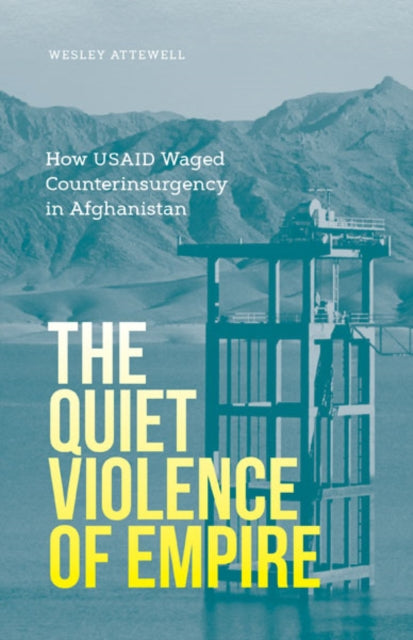 The Quiet Violence of Empire: How USAID Waged