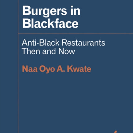 Burgers in Blackface: Anti-Black Restaurants Then