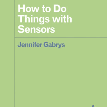 How to Do Things with Sensors