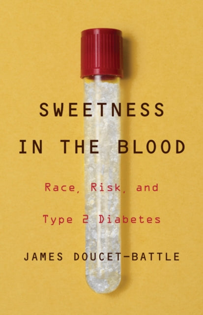 Sweetness in the Blood: Race, Risk, and Type 2