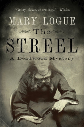 The Streel: A Deadwood Mystery