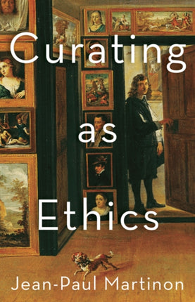 Curating As Ethics