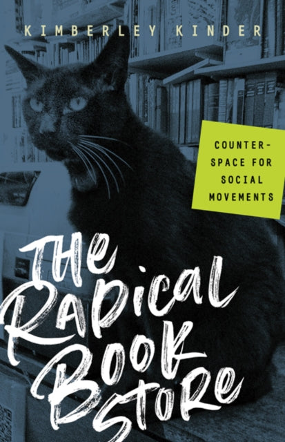 The Radical Bookstore: Counterspace for Social Movements