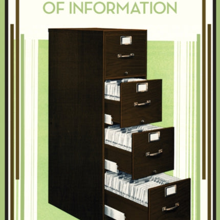 The Filing Cabinet: A Vertical History of Information