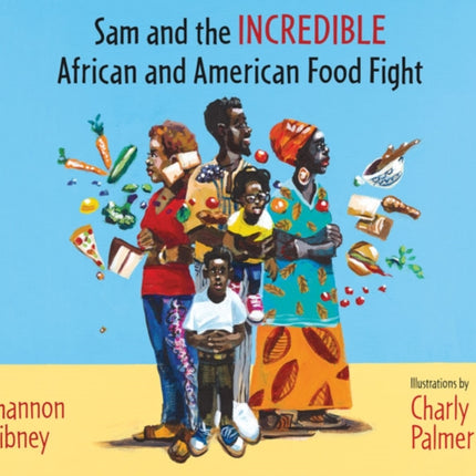 Sam and the Incredible African and American Food Fight