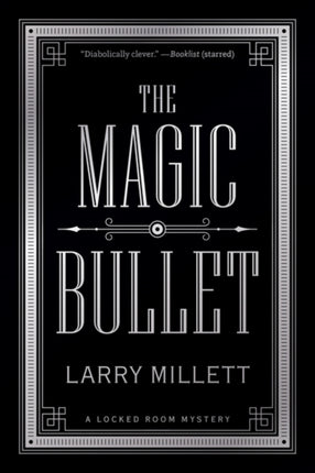 The Magic Bullet: A Locked Room Mystery