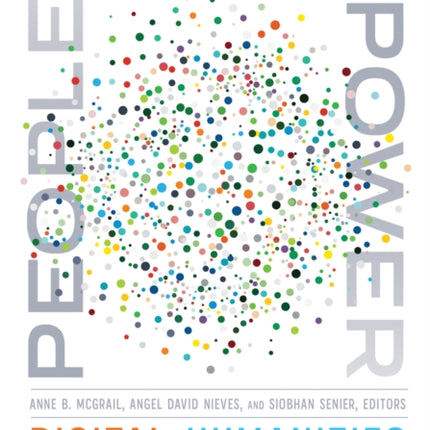 People, Practice, Power: Digital Humanities outside the Center