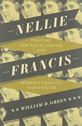 Nellie Francis: Fighting for Racial Justice and Women's Equality in Minnesota