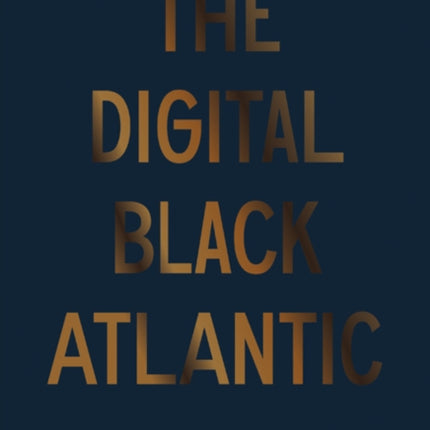 The Digital Black Atlantic