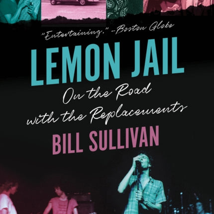 Lemon Jail: On the Road with the Replacements