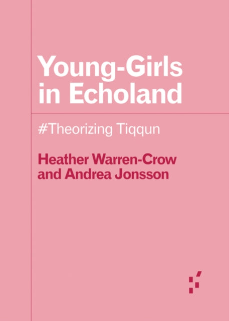 Young-Girls in Echoland: #Theorizing Tiqqun