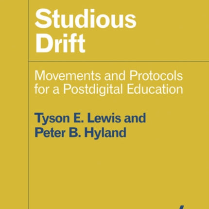 Studious Drift: Movements and Protocols for a Postdigital Education