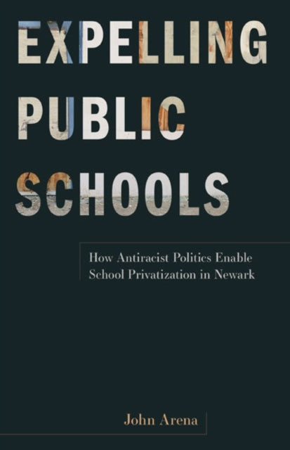 Expelling Public Schools: How Antiracist Politics