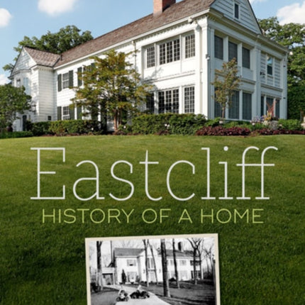 Eastcliff: History of a Home