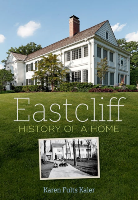 Eastcliff: History of a Home