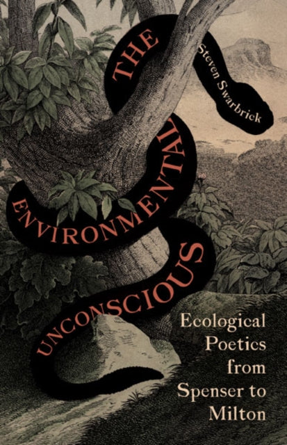 The Environmental Unconscious: Ecological Poetics