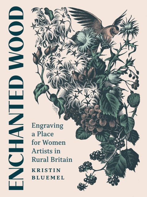 Enchanted Wood  Engraving a Place for Women Artists in Rural Britain