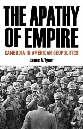 The Apathy of Empire  Cambodia in American Geopolitics