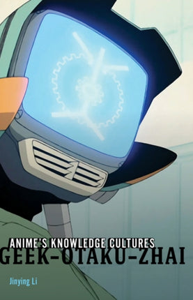 Animes Knowledge Cultures  Geek Otaku Zhai