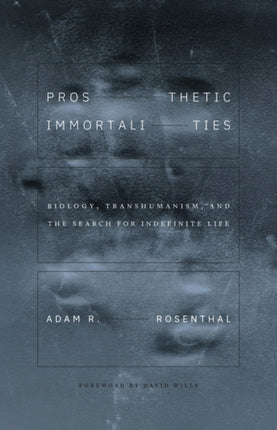 Prosthetic Immortalities