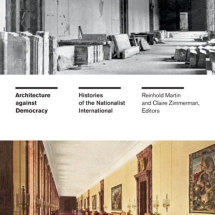 Architecture against Democracy  Histories of the Nationalist International