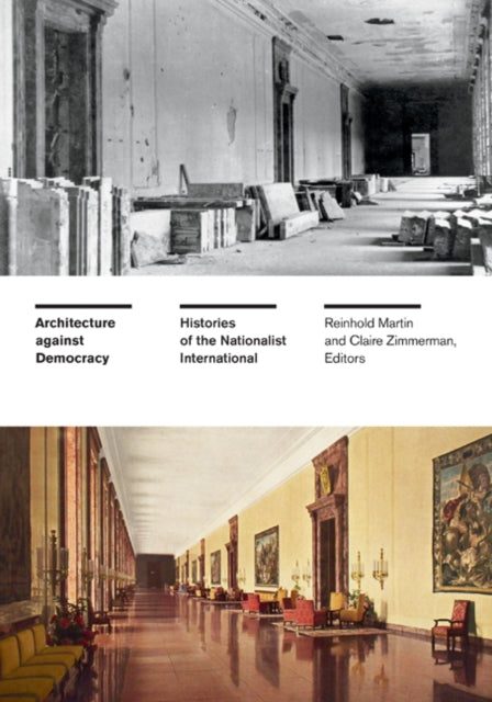 Architecture against Democracy  Histories of the Nationalist International