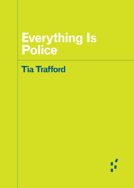 Everything is Police