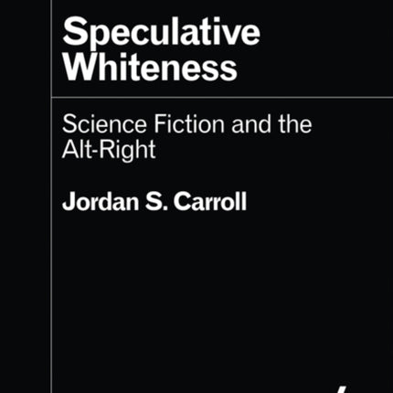 Speculative Whiteness  Science Fiction and the AltRight