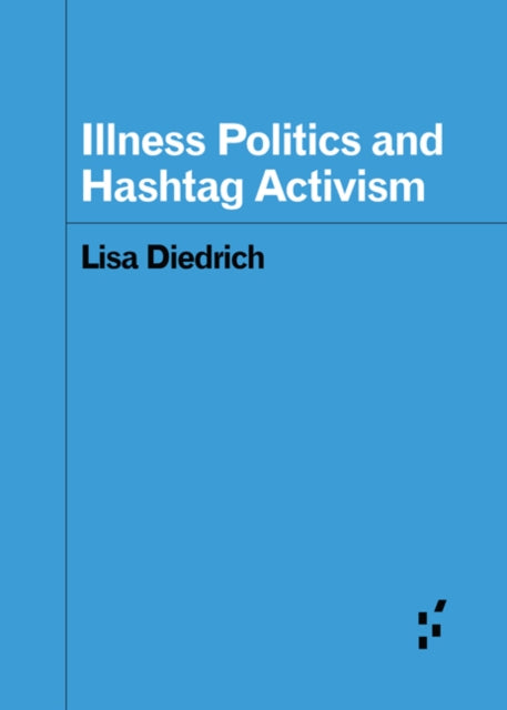 Illness Politics and Hashtag Activism