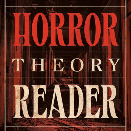 The Horror Theory Reader