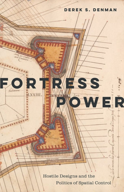 Fortress Power  Hostile Designs and the Politics