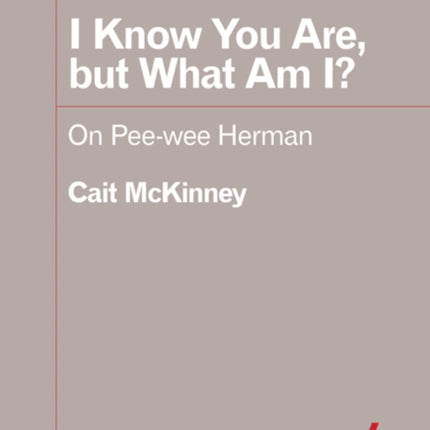 I Know You Are but What Am I