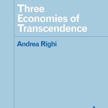 Three Economies of Transcendence