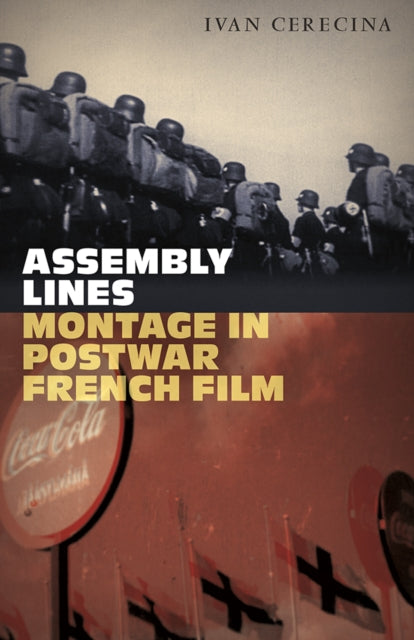 Assembly Lines  Montage in Postwar French Film