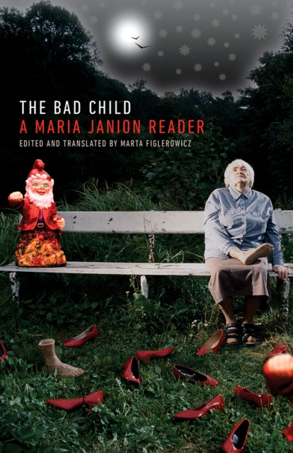 The Bad Child  A Maria Janion Reader